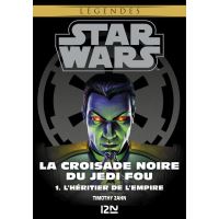 Star Wars - La Croisade noire du Jedi fou Tome 1 : L'Héritier de l'Empire