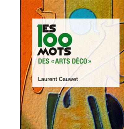 Les 100 mots des Arts déco