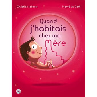 Quand j'habitais chez ma mère