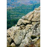Nouvelle Histoire des Celtes - Tome I : De l'Altaï à l'Occident des millénaires d'Histoire