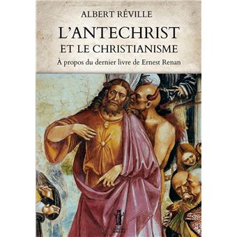 L'Antéchrist et le Christianisme À propos du dernier livre