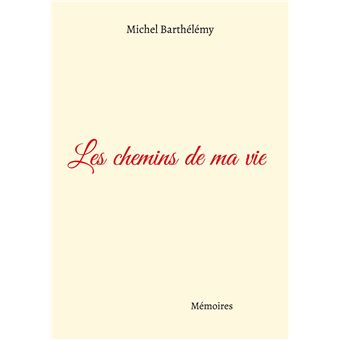 Les chemins de ma vie