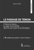 Le passage de témoin D'Albert à Sacha : la saga d'une famille dans le Sud-Ouest de la Dordogne