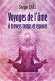 Voyages de l’âme à travers temps et espaces