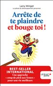 Arrête de te plaindre et bouge-toi !