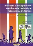 Infections au site operatoire en orthopedie pediatrique et traitement table rond