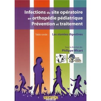 Infections au site operatoire en orthopedie pediatrique et traitement table rond