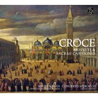 Croce : Motets Et Sacrae Cantiones