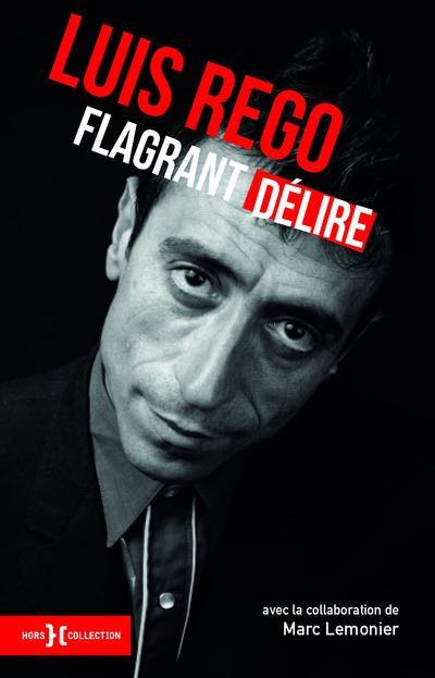 Luis Rego, flagrant délire