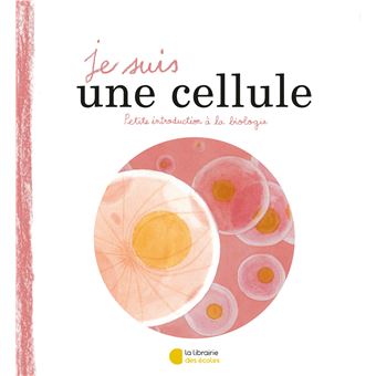 Je suis une cellule
