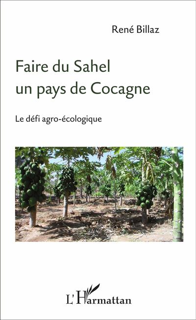 Faire du Sahel un pays de Cocagne