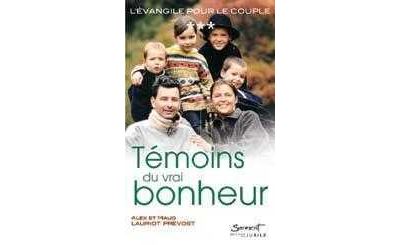 L'Evangile pour le couple - Témoins du vrai bonheur
