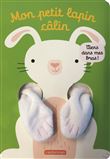 Viens dans mes bras ! - Mon petit lapin câlin