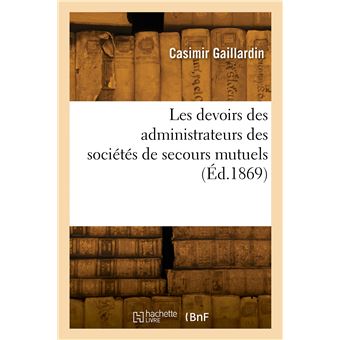 Les devoirs des administrateurs des sociétés de secours mutuels
