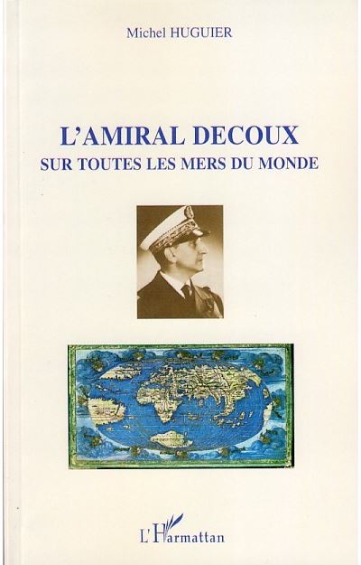 Amiral Decoux, sur toutes les mers du monde