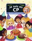 Je suis en CP - Joyeux anniversaire !