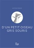 D'un petit oiseau gris souris