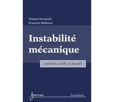 Origine et controle des instabilites mecaniques
