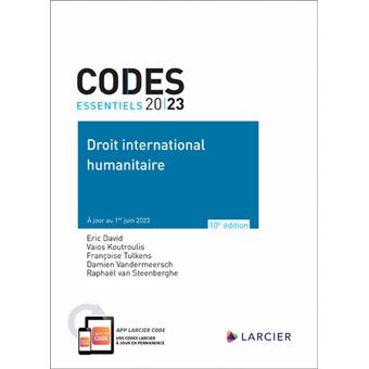 Code essentiel Droit international humanitaire 2023 - À jour au 1er juin 2023