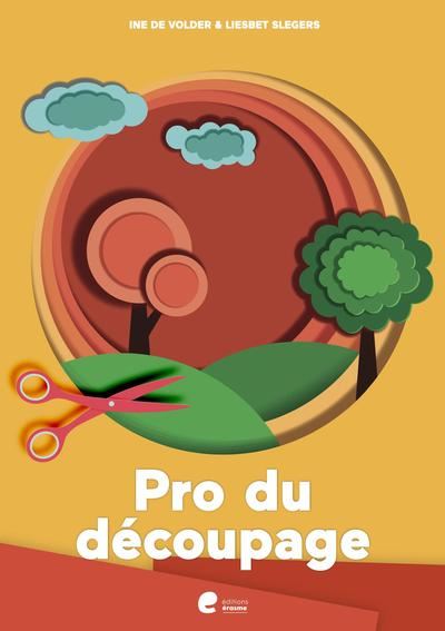 Pro du découpage - Ine De Volder - cartonné