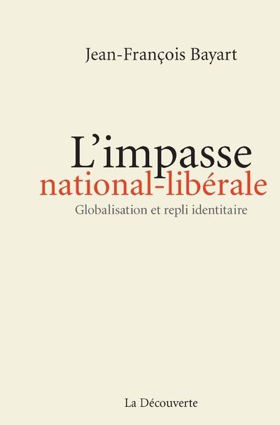 L'impasse national-libérale - Jean-François Bayart - broché
