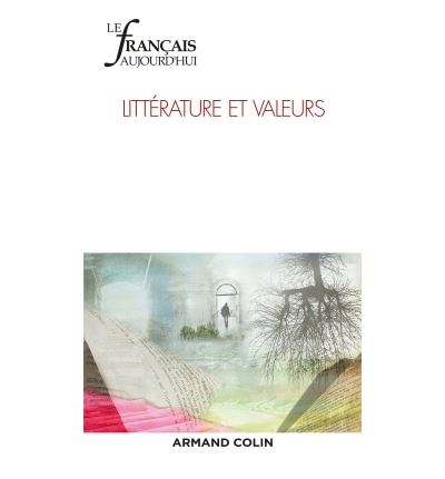 Le Français aujourd'hui n° 197 (2/2017) Littérature et valeurs