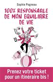 100% responsable de mon équilibre de vie