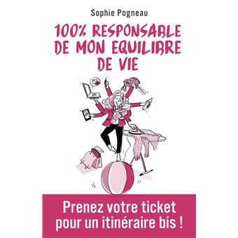 100% responsable de mon équilibre de vie