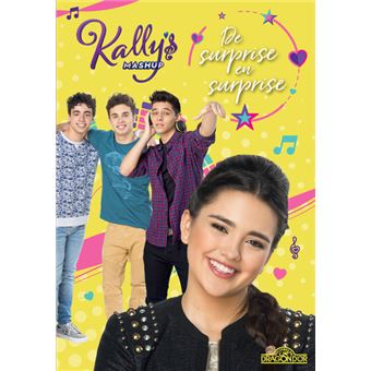 Kally's Mashup - tome 3 De surprise en surprise