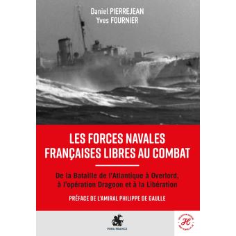 Les Forces Navales Françaises Libres au Combat