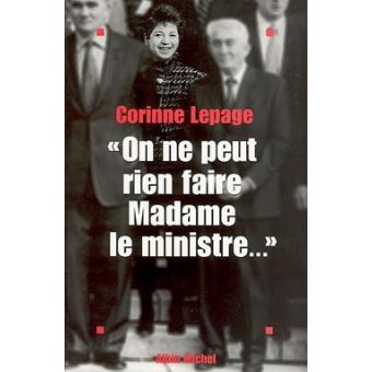 « On Ne Peut Rien Faire, Madame Le Ministre... » - Broché - Corinne ...