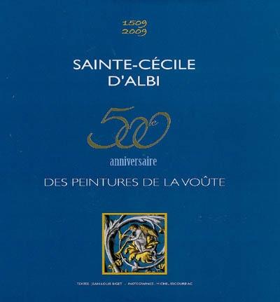 Sainte-Cécile d'Albi : 500e anniversaire des peintures de la voûte