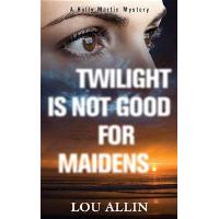 Twilight Is Not Good for Maidens