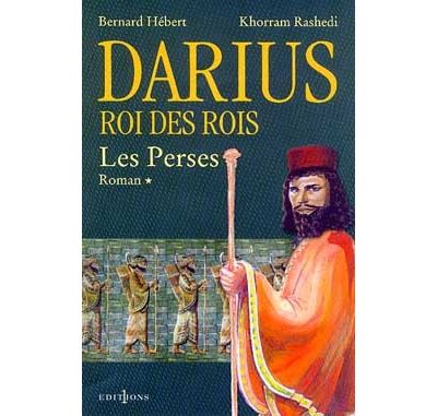 Darius, roi des Perses