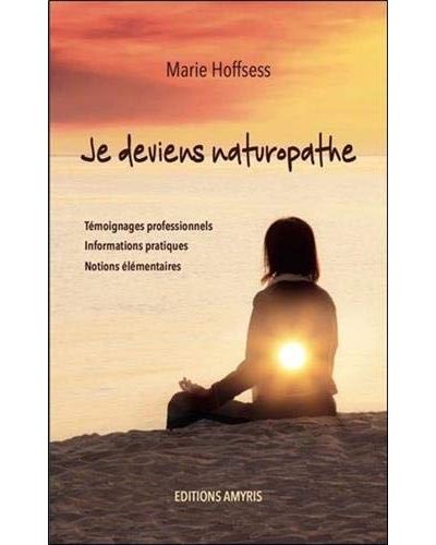Je deviens naturopathe - Témoignages professionnels