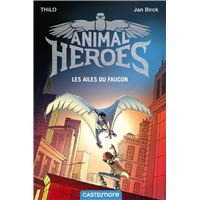 Animal Heroes : Les Ailes du faucon