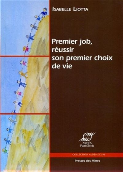 Premier job, réussir son premier choix de vie - Isabelle Liotta - broché