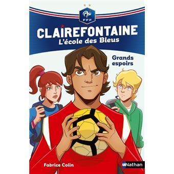 Clairefontaine L'école des Bleus - tome 6 Grands espoirs