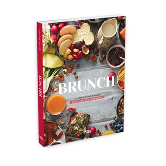 Brunch - Le plein d'idées pour réveiller vos dimanches