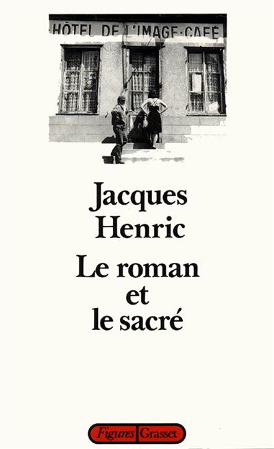 Le roman et le sacré - Jacques Henric - broché