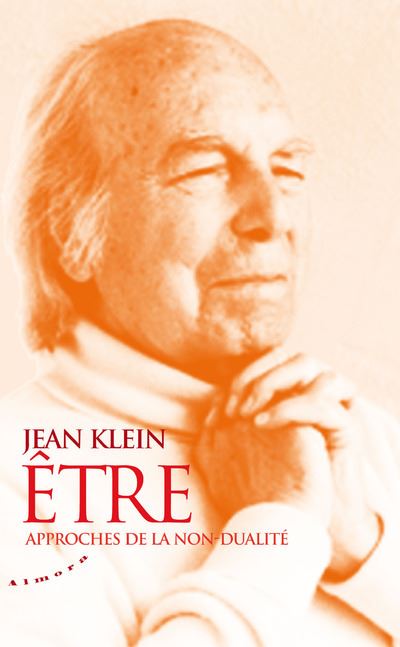 Etre - Approches de la non-dualité - Jean Klein - broché