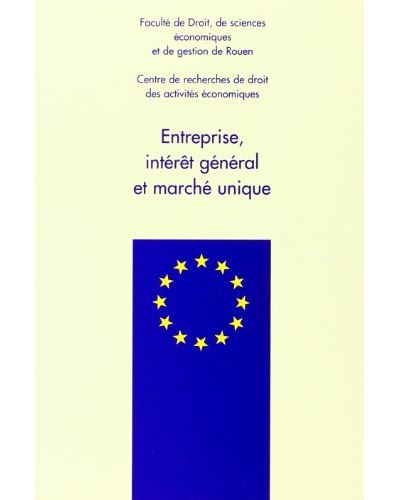 Entreprise interet general et marche unique