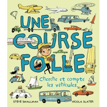 Une Course Folle Cherche Et Compte Les Véhicules - Broché - Steve 