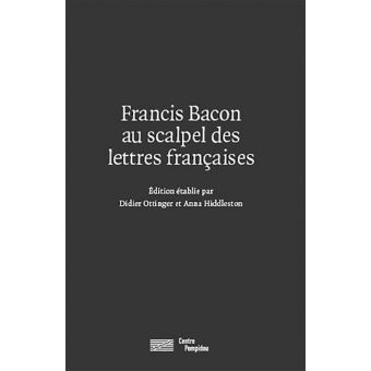 Bacon au scalpel des lettres francaises