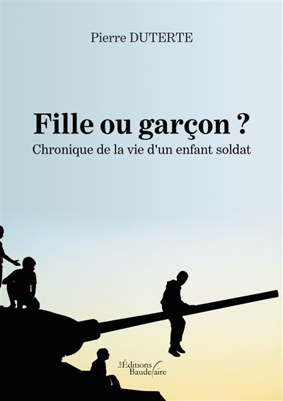 Fille ou garçon ? Chronique de la vie d'un enfant soldat - Pierre Duterte - broché