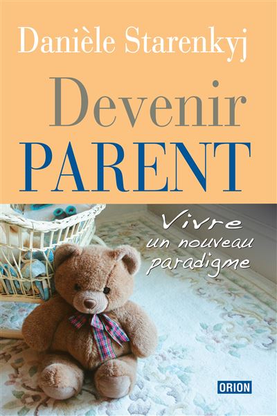 Devenir parent, vivre un nouveau paradigme