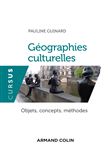 Géographies culturelles - Objets, concepts, méthodes