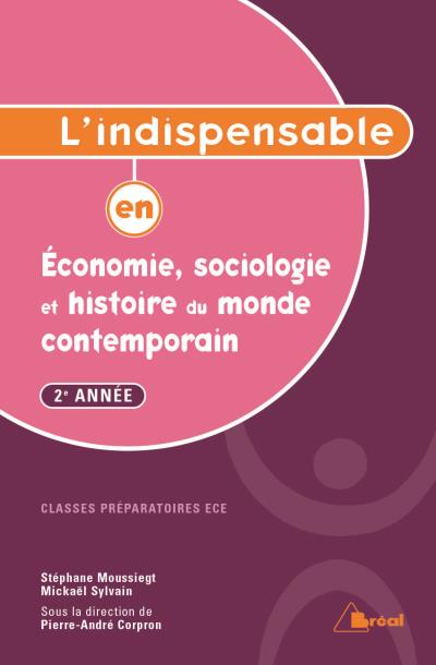 Indispensables en économie, sociologie et histoire du monde contemporain