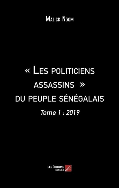 - les politiciens assassins - du peuple senegalais - tome 1