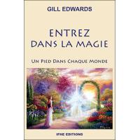 Entrez dans la magie, un pied dans chaque monde